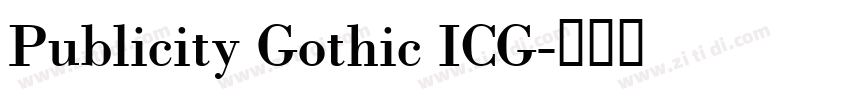 Publicity Gothic ICG字体转换